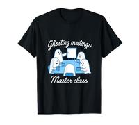 Ghosting Meetings Master Class Funny Office Humour Design T-Shirt