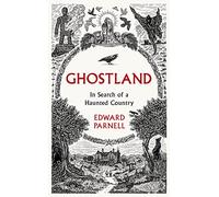 Ghostland: In Search of a Haunted Country