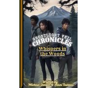 Ghostlight Veil Chronicles: Whispers In The Woods: 1
