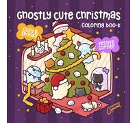 Ghostly Cute Christmas Coloring Book: Cozy & Spooky Festive Corner
