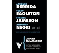 Ghostly Demarcations: A Symposium on Jacques Deridda's Specters of Marx