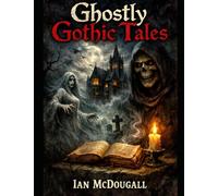 Ghostly Gothic Tales
