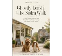Ghostly Leash -The Stolen Walk: A stolen treasure. A furious ghost. And a killer who'll stop at nothing to keep Walden's secrets buried