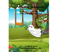 Ghostly Moments: A whimsical adult coloring book of everyday hauntings