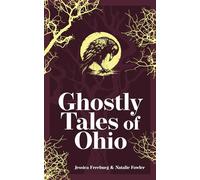Ghostly Tales of Ohio