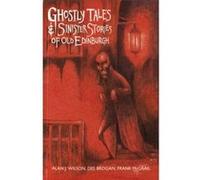 Ghostly Tales & Sinister Stories of Old Edinburgh Alan, J. Wilson, Des Brogan, Frank McGrail (Auteur)