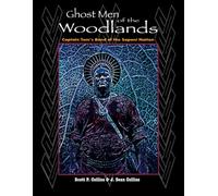 Ghostmen of the Woodlands: Captain Tom's Band of the Saponi Nation
