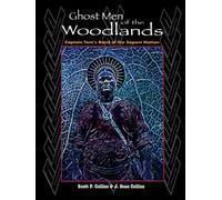 Ghostmen of the Woodlands: Captain Tom's Band of the Saponi Nation