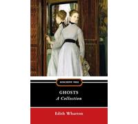 Ghosts - A Collection: Thirteen Supernatural Stories by Edith Wharton
