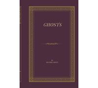 Ghosts: A Modern Tragedy of Secrets, Inheritance, and Social Hypocrisy
