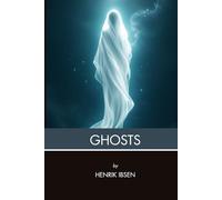 Ghosts: A Modern Tragedy of Secrets, Inheritance, and Social Hypocrisy