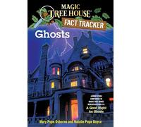 Ghosts: A Nonfiction Companion to Magic Tree House Merlin Mission #14: A Good Night for Ghosts