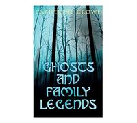 Ghosts And Family Legends