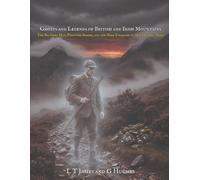 Ghosts and Legends of British and Irish Mountains: The Big Grey Man, Phantom Armies, and the Dark Folklore of Our Highest Peaks