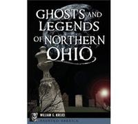 Ghosts and Legends of Northern Ohio by William G Krejci William G Krejci (Auteur)