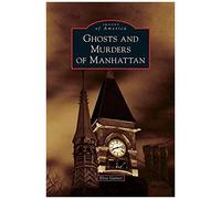 Ghosts And Murders Of Manhattan