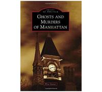 Ghosts And Murders Of Manhattan