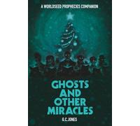 Ghosts And Other Miracles