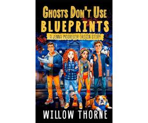 Ghosts Don't Use Blueprints: A Jenna McGregor Origin Story