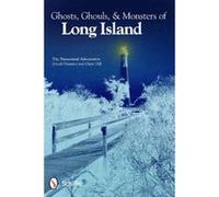 Ghosts, Ghouls, & Monsters of Long Island - [Version Originale] The Paranormal Adventurers (Auteur)