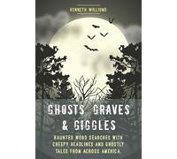 Ghosts, Graves & Giggles: Haunted Word Searches with Creepy Headlines and Ghostly Tales from Across America | 6×9 Inches, 100+ Pages, 50 Puzzles | The Perfect Gift for Horror & Puzzle Lovers