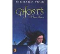 Ghosts I Have Been Richard Peck (Auteur)