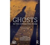 Ghosts In The Consulting Room: Echoes Of Trauma In Psychoanalysis (Relational Perspectives Book Series) (Paperback) Adrienne Harris, Susan Klebanoff, Margery Kalb (Auteur)
