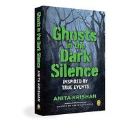 Ghosts in the Dark Silence