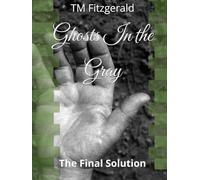 Ghosts In the Gray: Final Solution