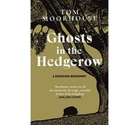 Ghosts in the Hedgerow: A hedghog whodunnit