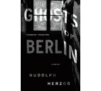 Ghosts Of Berlin: Stories