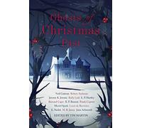 Ghosts of Christmas Past: A chilling collection of modern and classic Christmas ghost stories