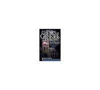 Ghosts Of Genesee Country