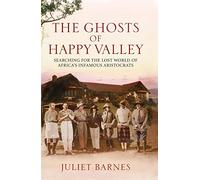 Ghosts of Happy Valley: The Biography