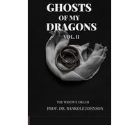 GHOSTS OF MY DRAGONS: THE WIDOW'S DREAM
