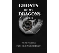 GHOSTS OF MY DRAGONS: THE WIDOW'S DREAM