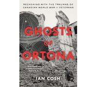 Ghosts of Ortona: A Young Man's Journey Through an Old Man's War