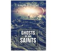 Ghosts Of Our Saints