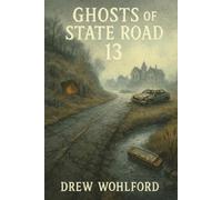 Ghosts of State Road 13