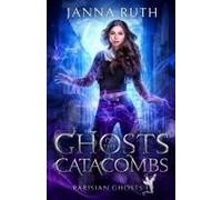 Ghosts Of The Catacombs