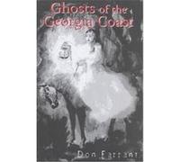 Ghosts of the Georgia Coast Don Farrant (Auteur)