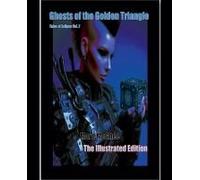 Ghosts Of The Golden Triangle: The Illustrated Edition (Tales Of Eclipse: Illustrated)