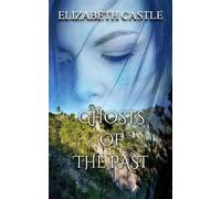 Ghosts Of The Past - Elizabeth Castle - Auto-Édition - ebook (ePub) - Livre