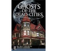 Ghosts of the Quad Cities by Michael McCarty & Michael McLaughlin & Introduction by the Amazing Kreskin Michael McCarty Michael McLaughlin Introduction by the Amazing Kreskin (Auteur)