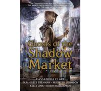 Ghosts of the Shadow Market