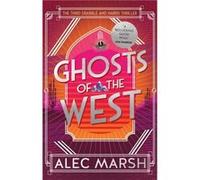 Ghosts of the West by Alec Marsh Alec Marsh (Auteur)