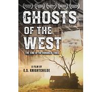 Ghosts Of The West: The End Of The Bonanza Trail