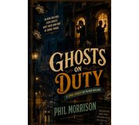 GHOSTS ON DUTY: Marcus Devereux doesn't believe in ghosts. Théodore "Théo" Arceneaux believes in nothing else.