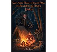 Ghosts, Spirits and Paranormal Entities from Asian Folklore and Mythology (Book 3)