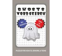 Ghosts Word Search Puzzle Book: Word Searches with Easy to Read Print about Ghosts, Hauntings, and the Paranormal | 6x9 inches, 110 pages | 50+ Puzzles ... Gift for Vacations, Holidays, and Free Times